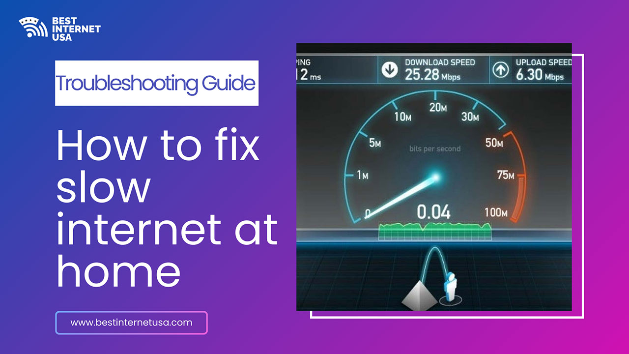 How to Fix Slow Internet at Home: A Troubleshooting Guide
