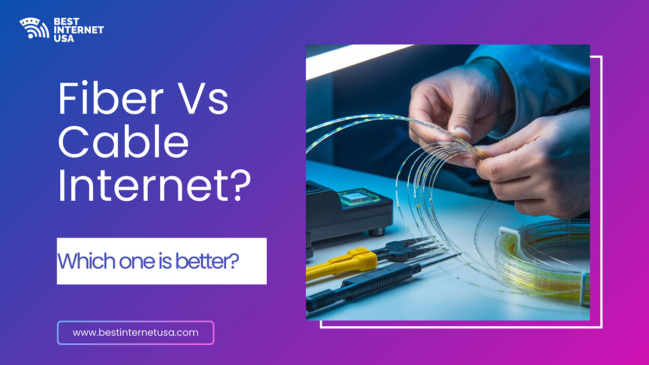 Fiber vs Cable Internet: Which One Is Better for Your Home?
