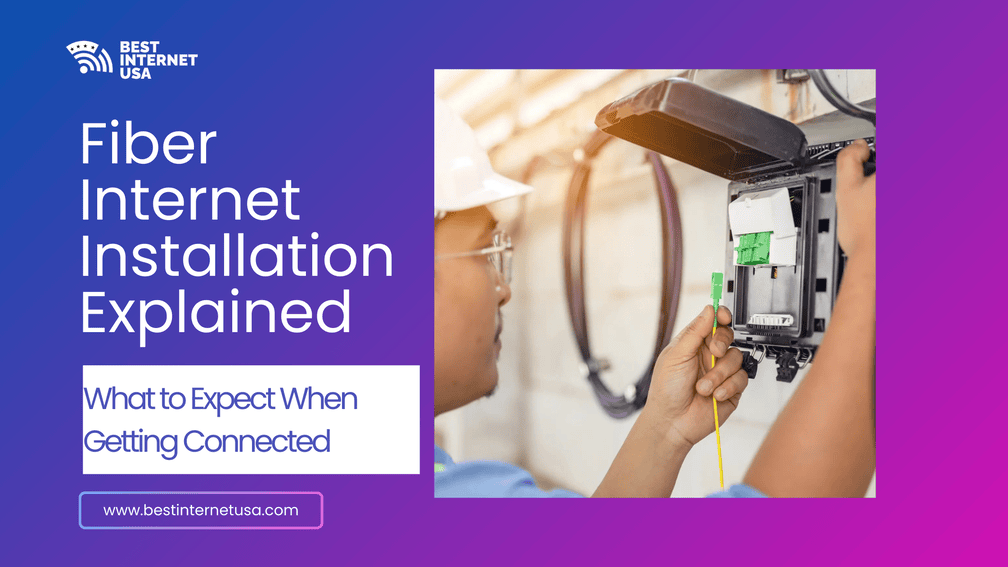 fiber-internet-installation-explained-what-to-expect-when-getting-connected